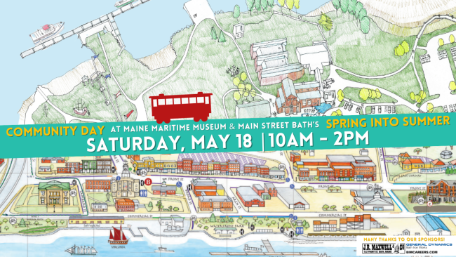 Community Day at Maine Maritime Museum & Main Street Bath's Spring into Summer (Saturday, May 18th 10AM - 2PM) Poster